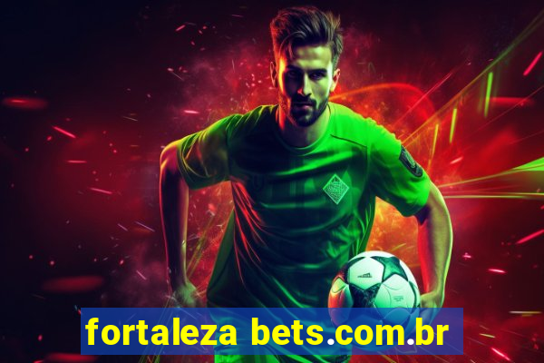 fortaleza bets.com.br